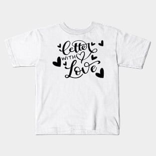 Letter with love Kids T-Shirt